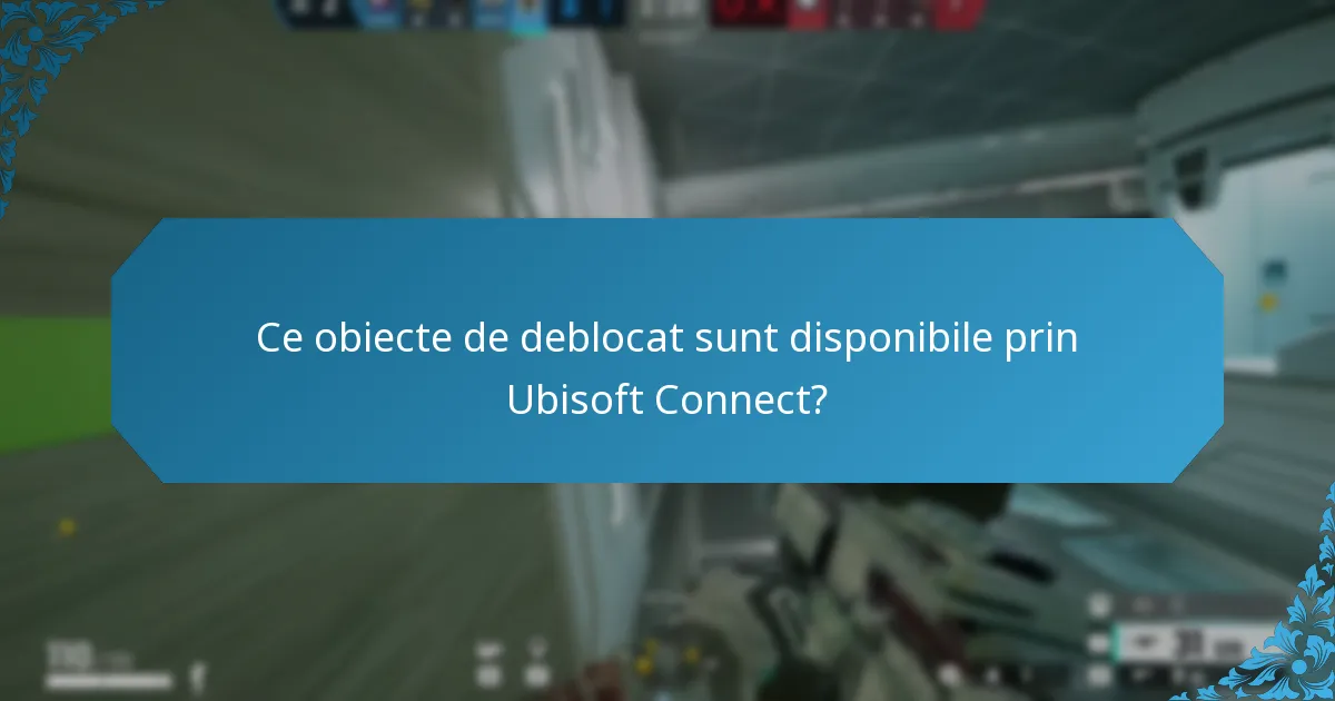 Ce obiecte de deblocat sunt disponibile prin Ubisoft Connect?