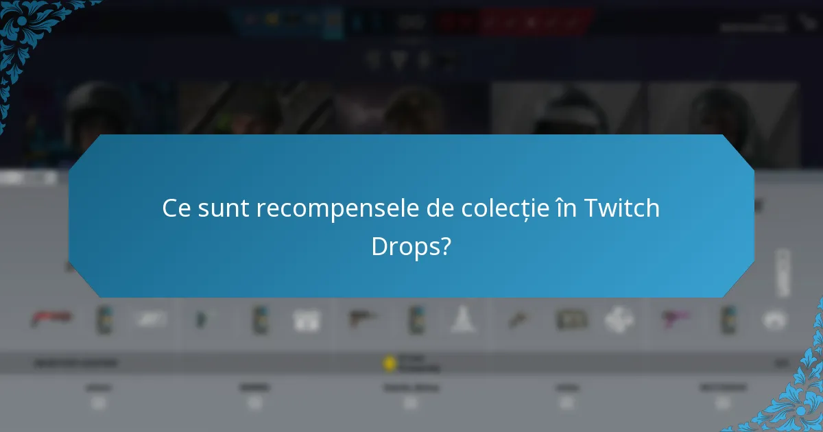Care articole sunt considerate favorite ale fanilor în Twitch Drops?