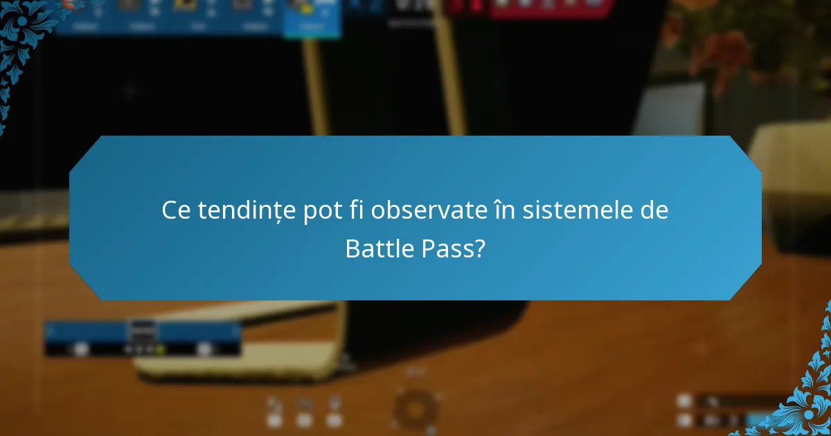 Cum se compară recompensele din Battle Pass cu alte modele de monetizare?