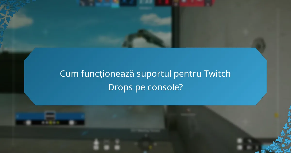 Cum să îți maximizezi șansele de a câștiga Twitch Drops?