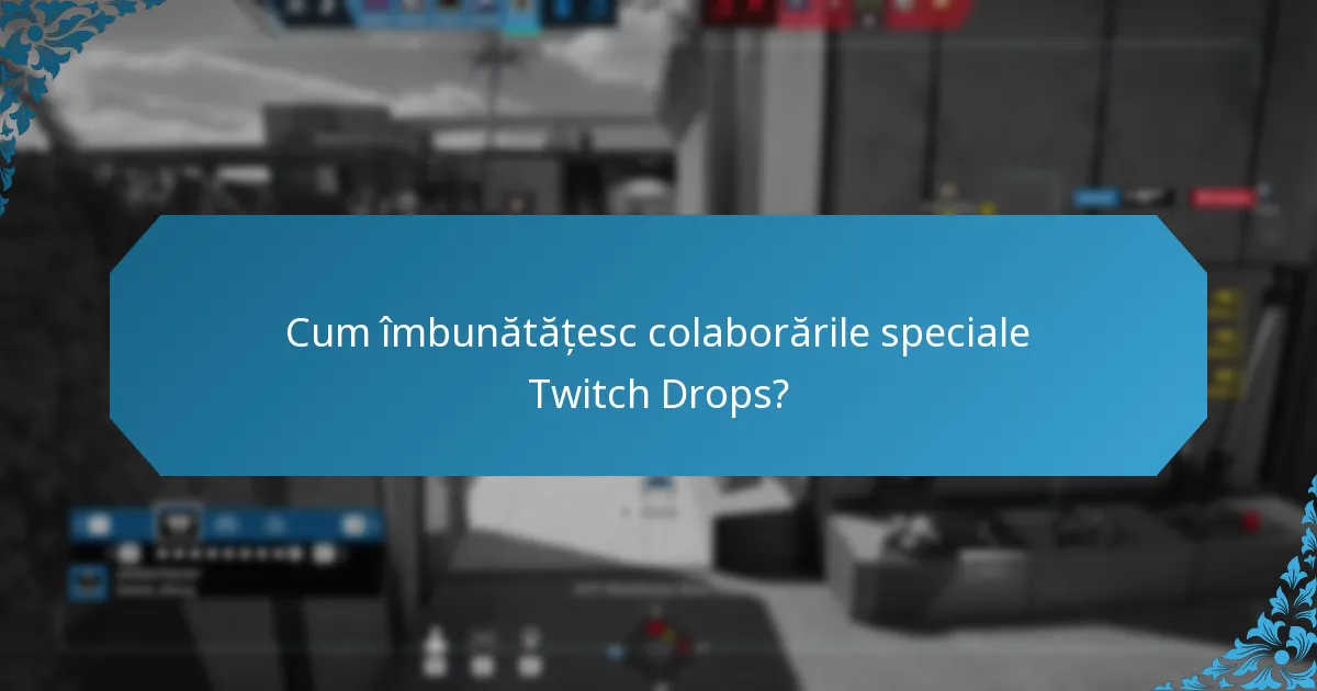 Cum pot utilizatorii participa la evenimentele Twitch Drops?