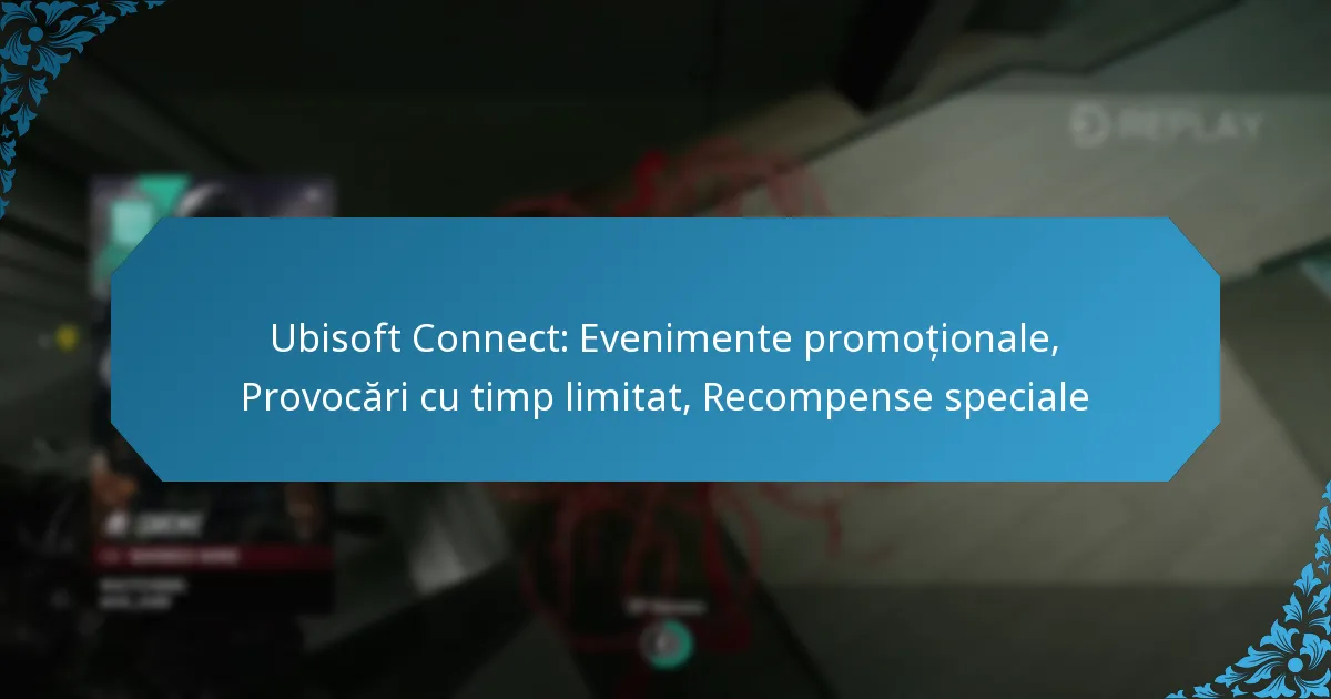 Ubisoft Connect: Evenimente promoționale, Provocări cu timp limitat, Recompense speciale