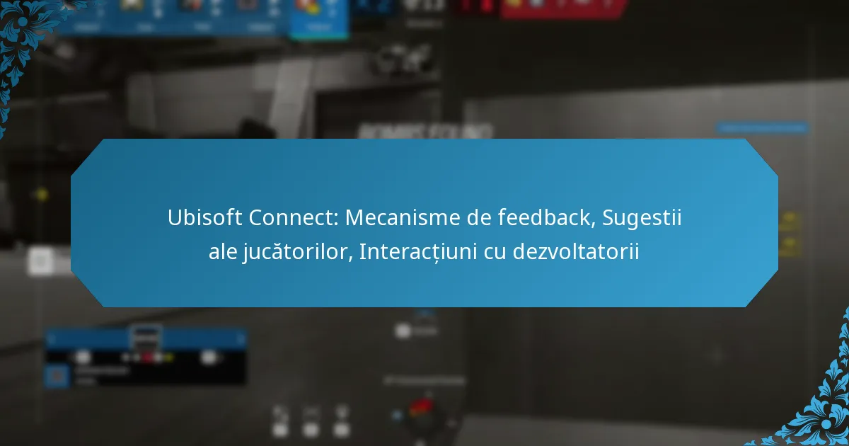 Ubisoft Connect: Mecanisme de feedback, Sugestii ale jucătorilor, Interacțiuni cu dezvoltatorii