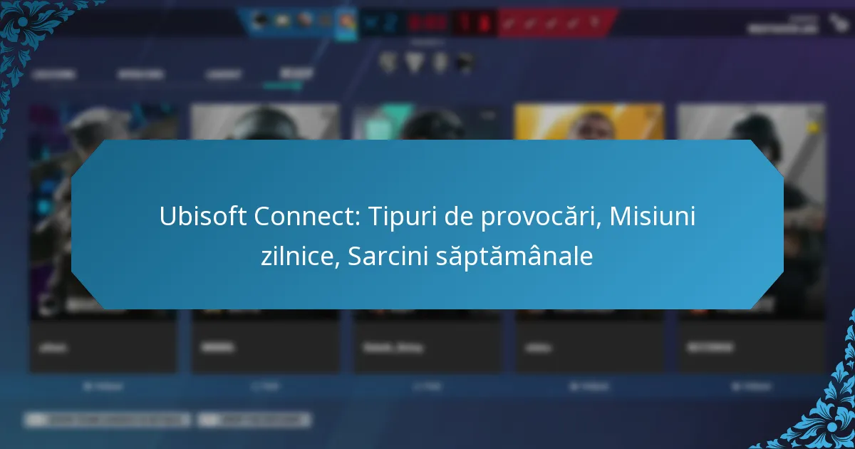 Ubisoft Connect: Tipuri de provocări, Misiuni zilnice, Sarcini săptămânale